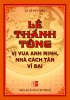 LE THANH TONG-VI VUA ANH MINH, NHA CACH TAN VI DAI.jpg