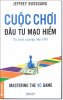 Cuộc chơi đầu tư mạo hiểm - Jeffrey Bussgang.jpg