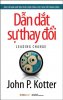 Dẫn dắt sự thay đổi - John P. Kotter.jpg