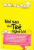 Vi-sao-tre-khong-nghe-loi-Noi-sao-cho-tre-nghe-loi.jpg