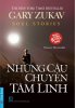 Nhung cau chuyen tam linh - Gary Zukav.jpg