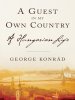 George Konrad - A Guest in My Own Country (v5.0).jpg