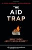 aid-trap-hard-truths-about-ending-poverty-r-glenn-hubbard-hardcover-cover-art.jpg