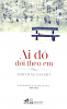 ai-do-doi-theo-em.png