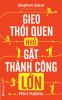 gieo-thoi-quen-nho-gat-thanh-cong-lon.jpg
